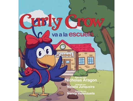 Livro Curly Crow va a la escuela de Nicholas Aragon (Inglês)