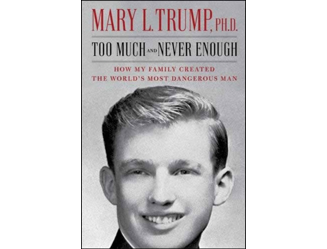 Livro Too Much And Never Enough de Mary L Trump (Inglês - 2020)