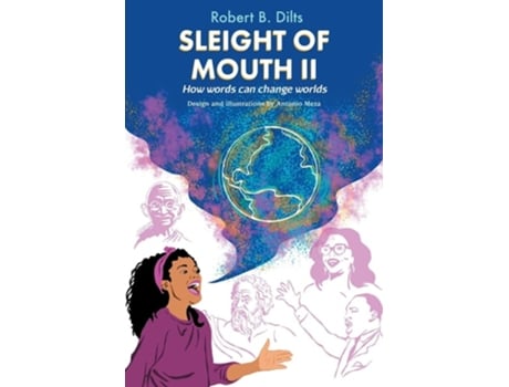 Livro Sleight of Mouth Volume II How Words Change Worlds de Robert Brian Dilts (Inglês)