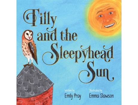 Livro Tilly and the Sleepyhead Sun de Emily Pray (Inglês)