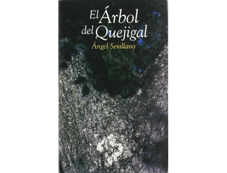 Livro El Árbol Del Quejigal de Angel Sevillano Martín (Espanhol)