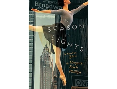 Livro A Season in Lights A Novel in Three Acts de Gregory Erich Phillips (Inglês)