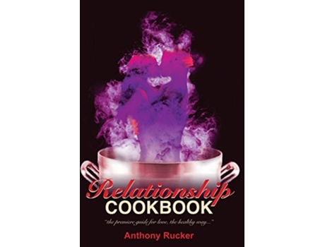 Livro Relationship Cookbook de Anthony C Rucker (Inglês)
