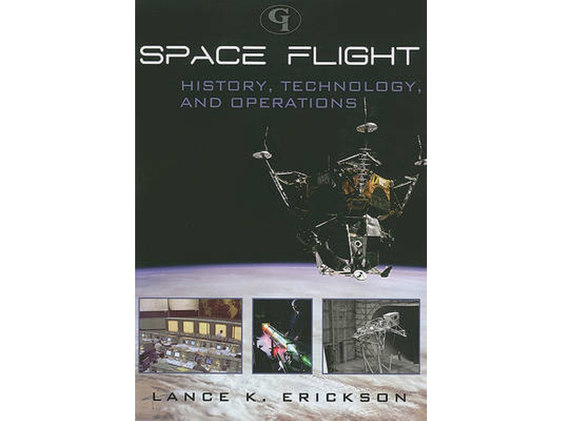 Livro Space Flight de Lance K Erickson (Inglês)