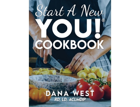 Livro START A NEW YOU!® COOKBOOK de Dana West (Inglês)
