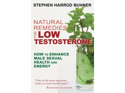 Livro Natural Remedies for Low Testosterone de Stephen Harrod Buhner (Inglês)