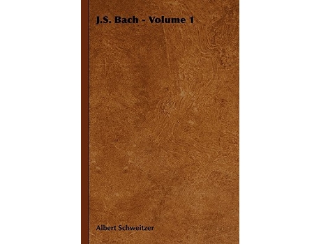 Livro JS Bach Volume 1 de Albert Schweitzer (Inglês)
