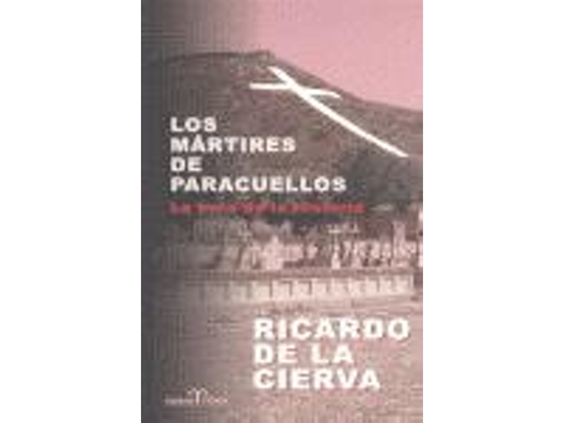 Livro Los mártires de Paracuellos la hora de la historia de Ricardo de La Cierva (Espanhol)