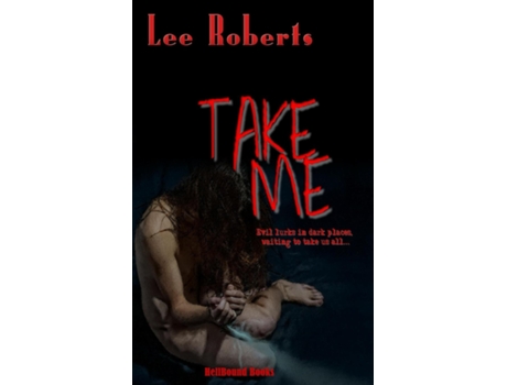Livro Take Me De Lee Roberts (inglês)