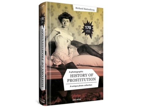 Livro A Photographic History of Prostitution de Richard Battenberg (Inglês - Capa Dura)