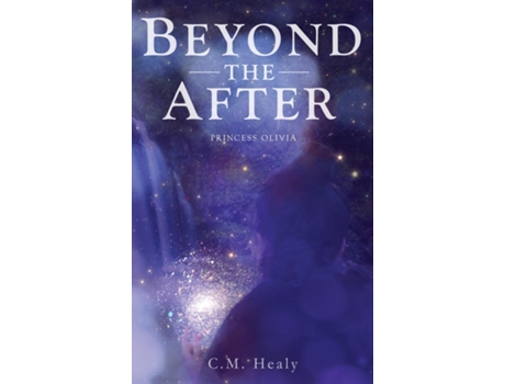Livro Beyond The After Princess Olivia De Cm Healy (inglês)