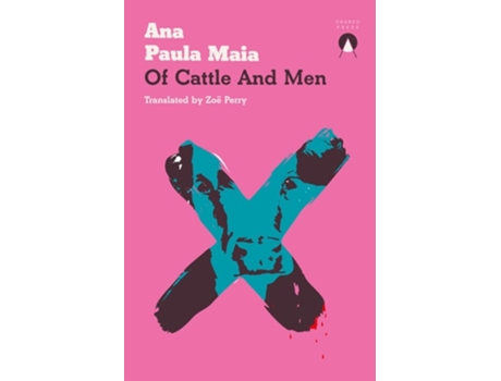 Livro Of Cattle and Men de Ana Paula Maia (Inglês)