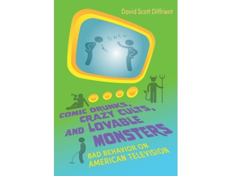 Livro Comic Drunks, Crazy Cults, and Lovable Monsters de David Diffrient (Inglês)