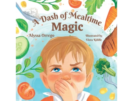 Livro A Dash of Mealtime Magic de Alyssa Orrego (Inglês)