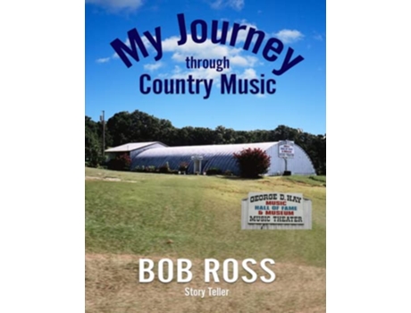 Livro My Journey Through Country Music de Bob Ross (Inglês)