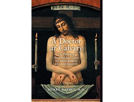 Livro Doctor at Calvary de Pierre Barbet (Inglês - Capa Dura)