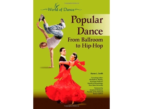 Livro POPULAR DANCE FROM BALLROOM TO HIPHOP de Karen Lynn Smith (Inglês - Capa Dura)