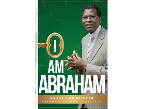 Livro I Am Abraham An Autobiography Of Abraham Adewole Haastrup De Haastrup, Abraham Et Al. (inglês)