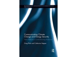 Livro Communicating Climate Change and Energy Security de Greg Philo e Catherine Happer (Inglês)