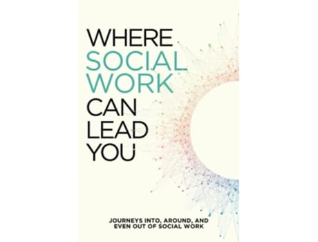 Livro Where Social Work Can Lead You de Jess Hoeper, Amanda Fordham et al. (Inglês)