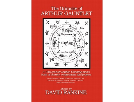 Livro The Grimoire of Arthur Gauntlet A 17th Century London Cunningmans Book of Charms Conjurations and Prayers de David Rankine (Inglês)