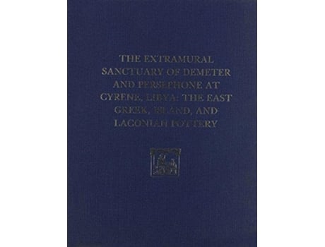 Livro the extramural sanctuary of demeter and persephone at cyrene, libya, final reports, volume ii de gerald p. schaus (inglês)