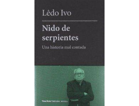 Livro NIDO DE SERPIENTES UNA HISTORIA MAL CONTADA de Ledo Ivo