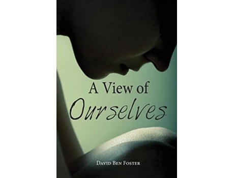 Livro A View Of Ourselves De David B Foster (inglês - Capa Dura)