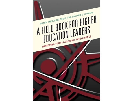 Livro a field book for higher education leaders de wanda s. maulding green,edward e. leonard (inglês)