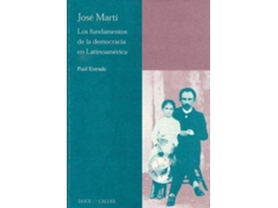Livro José Martí Los Fundamentos De La Democracia En Latinoamérica de Paul Estrade (Francês)