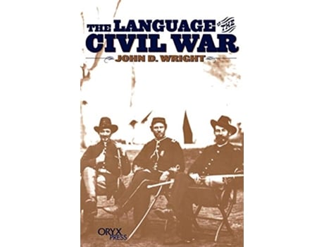 Livro Language of the Civil War de John D Wright (Inglês - Capa Dura)