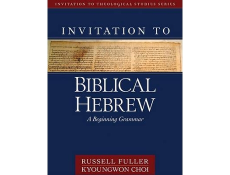 Livro invitation to biblical hebrew de russell t fuller,kyoungwon choi (inglês)