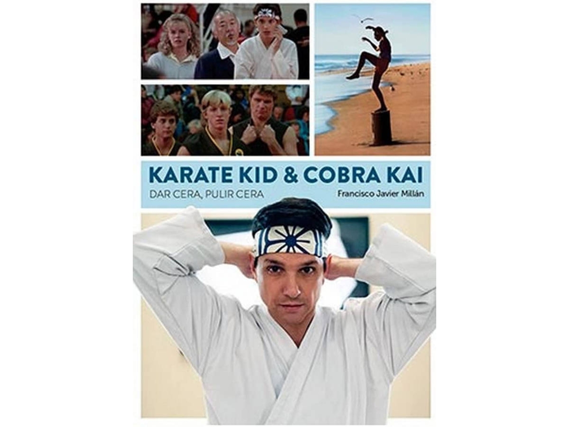 Livro Karate Kid Cobra Kai Dar Cera Pulir Cera de Francisco Javier Millan (Espanhol)