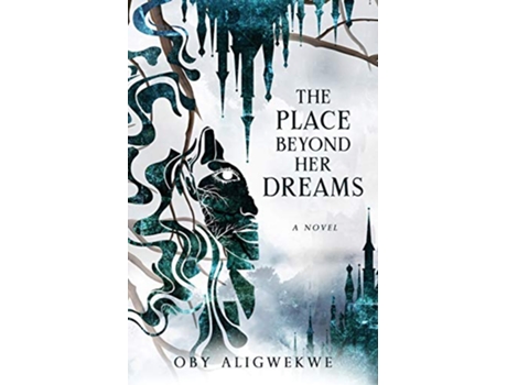 Livro The Place Beyond Her Dreams de Oby Aligwekwe (Inglês)