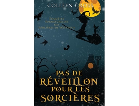 Livro Pas de réveillon pour les sorcières Une Petite Enquête des Sorcières de Westwick de Colleen Cross (Inglês)