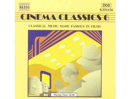 Cd Cinema Classics 6 - Classical Music Made Famous In Films Naxos