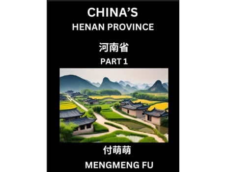 Livro Chinas Henan Province - Learn Chinese Characters, Words, Phrases with Chinese Names, Surnames and Geography de Mengmeng Fu (Inglês)