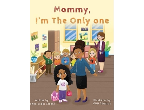 Livro Mommy Im The Only One A Childrens Book About Loving Your Natural Hair Texture! de Renee C Creese (Inglês - Capa Dura)