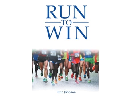 Livro Run To Win De Johnson, Eric Et Al. (inglês)