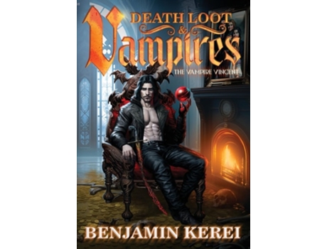 Livro Death Loot amp Vampires A LitRPG Adventure de Benjamin Kerei (Inglês - Capa Dura)
