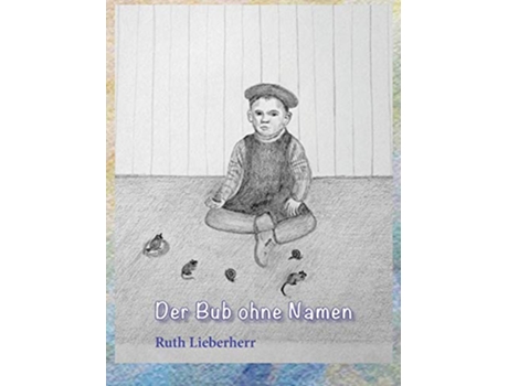 Livro Der Bub ohne Namen German Edition de Ruth Lieberherr (Alemão)