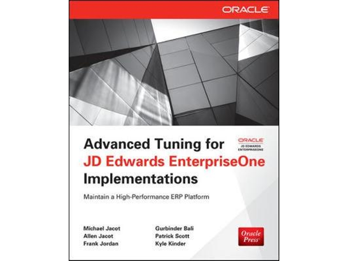 Livro Advanced Tuning for JD Edwards EnterpriseOne Implementations (Inglês)