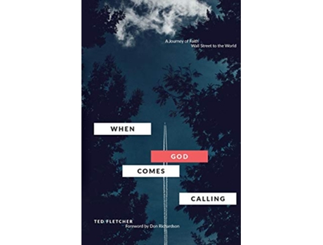 Livro When God Comes Calling Third Edition From Wall Street to the World de Ted Fletcher (Inglês)