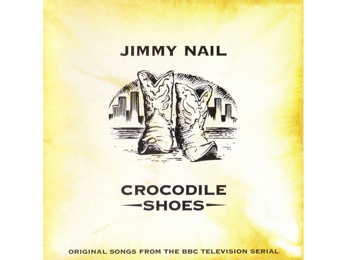 CD Jimmy Nail - Crocodile Shoes