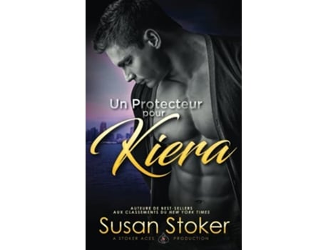 Livro Un Protecteur Pour Kiera De Susan Stoker (francês)