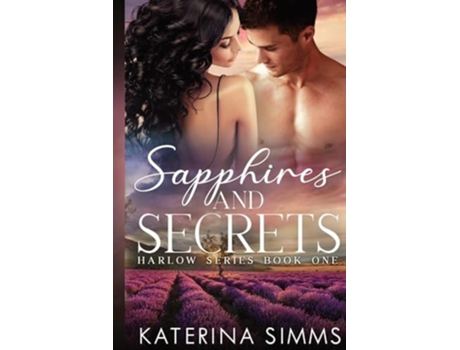 Livro Sapphires and Secrets A Small-Town, Romantic Suspense de Katerina Simms (Inglês)