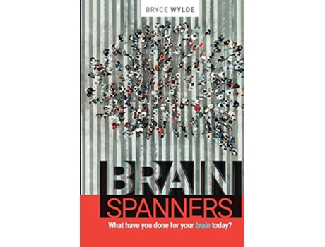 Livro BrainSpanners What have you done for your brain today de Bryce Wylde (Inglês)