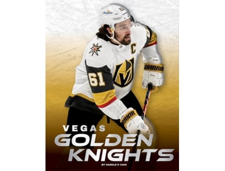 Livro Vegas Golden Knights De Harold P Cain (inglês - Capa Dura)