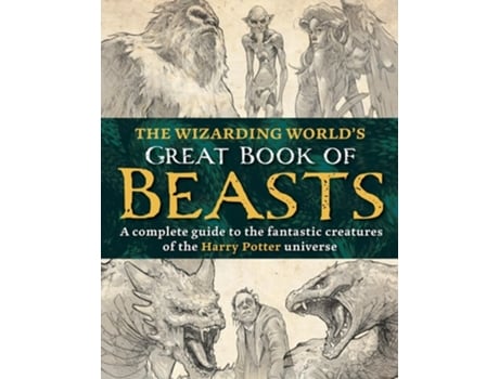 Livro The Wizarding World’s Great Book of Beasts de The Editors of MuggleNet (Inglês - Capa Dura)