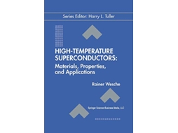 Livro HighTemperature Superconductors Materials Properties and Applications Electronic Materials Science Technology 6 de Rainer Wesche (Inglês)